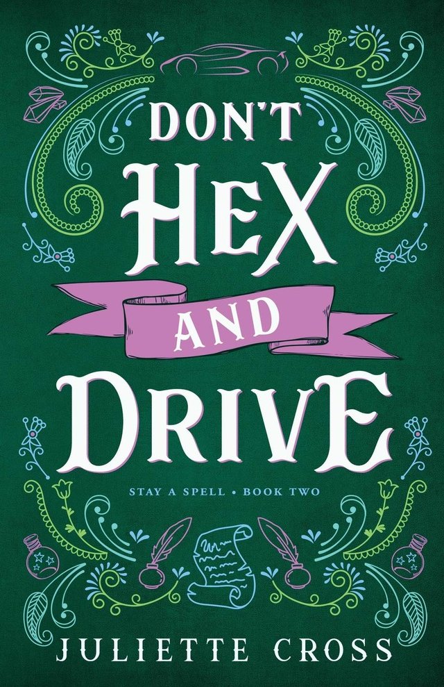 "Don't Hex and Drive - Stay a Spell #2" av Juliette Cross