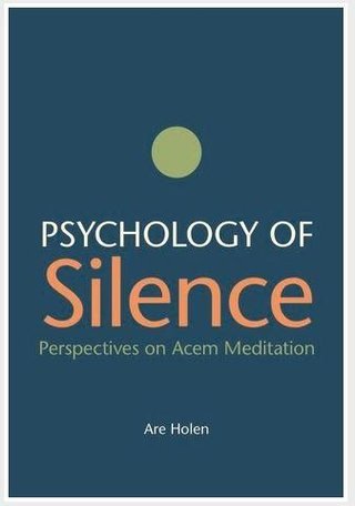Psychology of silence - perspectives on Acem Meditation