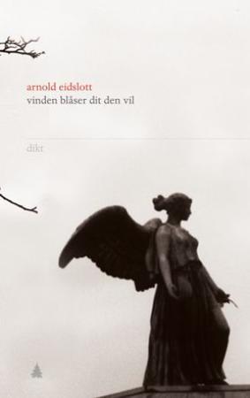 "Vinden blåser dit den vil - dikt" av Arnold Eidslott