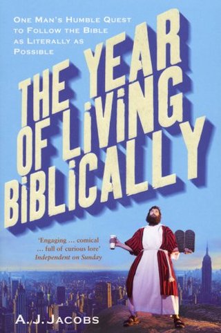 "The Year of Living Biblically One Man's Humble Quest to Follow the Bible as Literally as Possible" av A.J. Jacobs