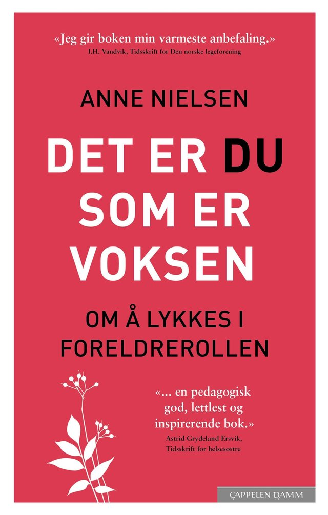 "Foreldrerollen - det er du som er voksen!" av Anne Nielsen