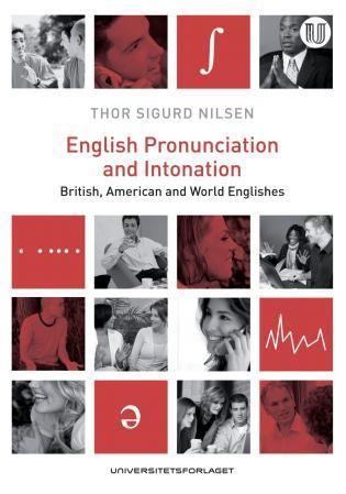 "English pronunciation and intonation - British, American and World Englishes" av Thor Sigurd Nilsen