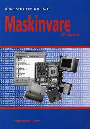 "Maskinvare - XP-utgave" av Arne Solheim Kaldahl