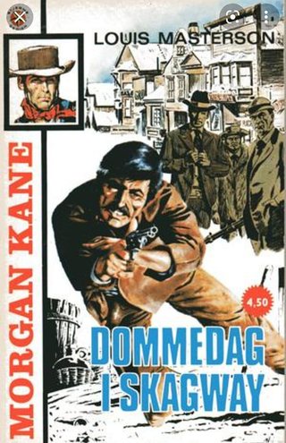 "Dommedag i Skagway" av Louis Masterson