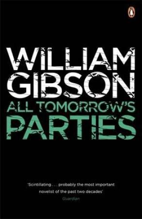 "All tomorrow's parties" av William Gibson