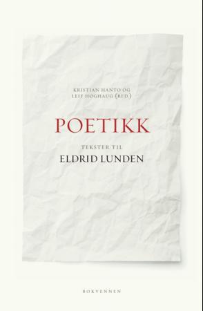 "Poetikk - tekster til Eldrid Lunden" av Kristian Hanto