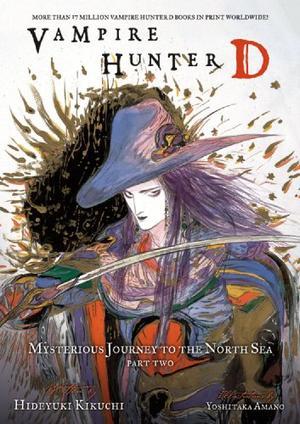 "Vampire Hunter D Volume 8 Mysterious Journey to the North Sea, Part Two" av Hideyuki Kikuchi