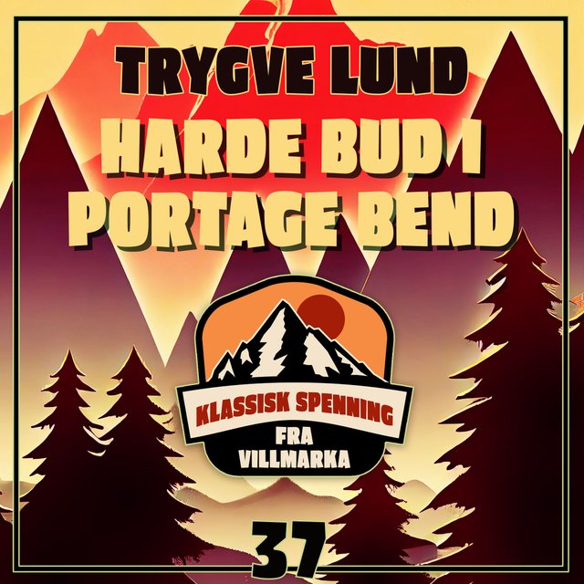 "Harde bud i Portage Bend" av Trygve Lund