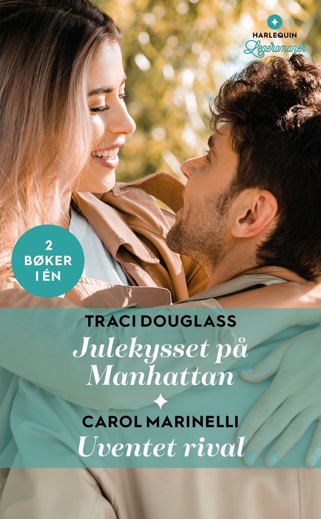 "Julekysset på Manhattan ; Uventet rival" av Traci Douglass