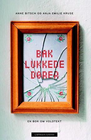 Bak lukkede dører - en bok om voldtekt