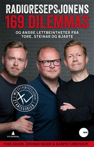 "Radioresepsjonens 169 dilemmas og andre lettbeintheter fra Tore, Steinar og Bjarte" av Tore Sagen