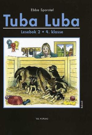 "Tuba luba - lesebok 2 : 4. klasse" av Ebba Marie Sporstøl