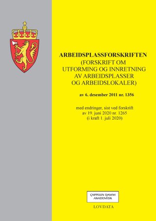 Arbeidsplassforskriften - (forskrift om utforming og innretning av arbeidsplasser og arbeidslokaler) av 6. desember 2011 nr. 1356 : med endringer, sist ved forskrift av 19. juni 2020 nr. 1265 (i kraft 1. juli 2020)