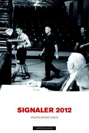 Signaler 2012 - Cappelen Damms årlige debutantantologi med inviterte etablerte