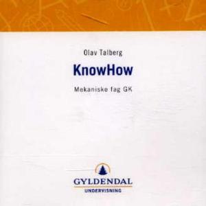 "KnowHow - mekaniske fag GK" av Olav Talberg