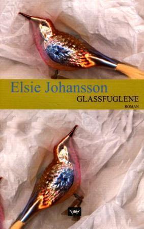 "Glassfuglene" av Elsie Johansson