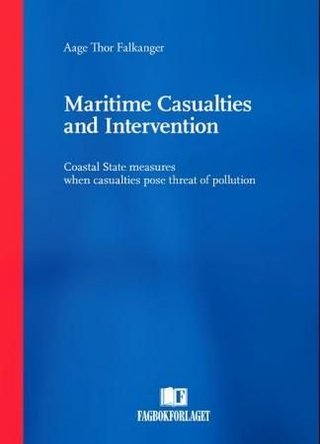 Maritime casualties and intervention - coastal state measures when casualties pose the threat of pollution