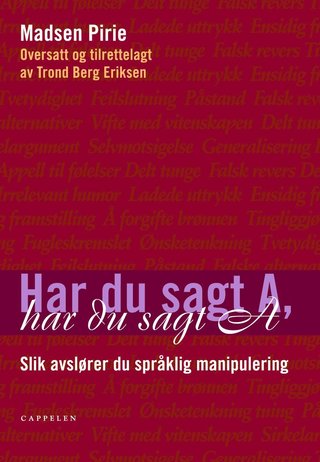 Har du sagt A, har du sagt A - slik avslører du språklig manipulering