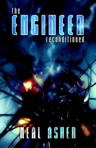 "The Engineer ReConditioned" av Neal Asher
