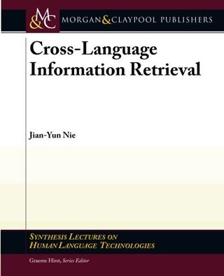 "Cross-Language Information Retrieval (Synthesis Lectures on Human Language Technologies)" av Jian-Yun Nie