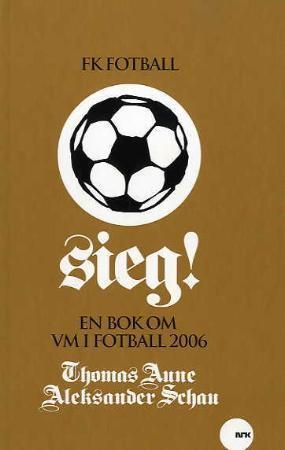 Sieg! - en bok om VM i fotball 2006