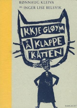 "Ikkje gløym å klappe katten" av Rønnaug Kleiva