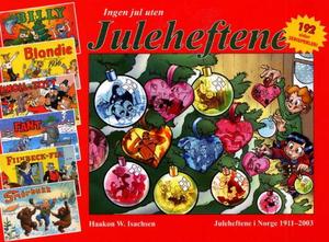 "Ingen jul uten juleheftene - julehefter i Norge 1911-2003" av Haakon W. Isachsen