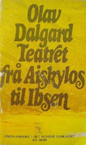 Teatret frå Aiskylos til Ibsen
