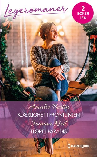 "Kjærlighet i frontlinjen ; Flørt i paradis" av Amalie Berlin