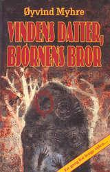 "Vindens datter, Bjørnens bror" av Øyvind Kvernvold Myhre