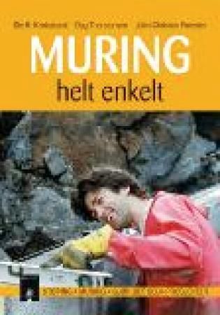 Muring - helt enkelt : støping - muring - gjør det selv-prosjekter