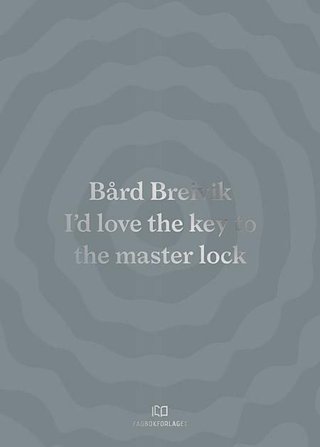 Bård Breivik - I'd love the key to the master lock