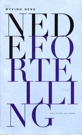 Nede fortelling - dikt på vers og i prosa