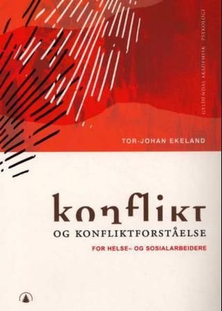 Konflikt og konfliktforståelse - for helse- og sosialarbeidere