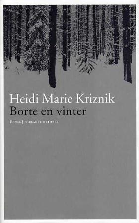 "Borte en vinter - roman" av Heidi Marie Kriznik