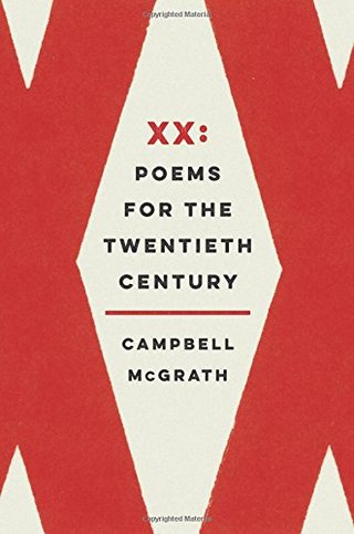 "XX Poems for the Twentieth Century" av Campbell McGrath