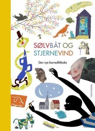 "Sølvbåt og stjernevind - den nye barnediktboka" av Per Olav Kaldestad