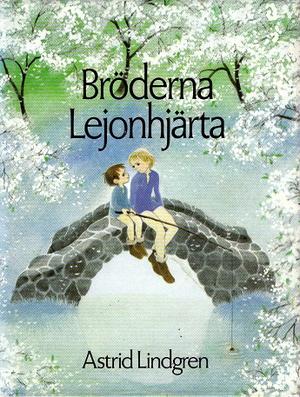 "Bröderna Lejonhjärta" av Astrid Lindgren