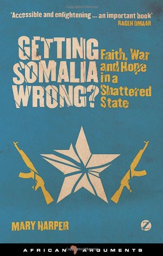 "Getting Somalia Wrong? Faith, War and Hope in a Shattered State (African Arguments)" av Mary Jane Harper