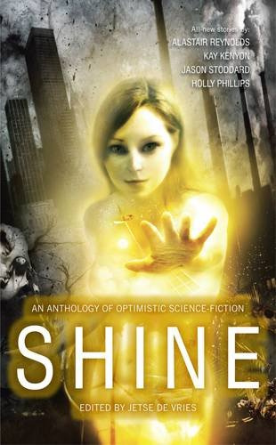 "Shine - An Anthology of Optimistic Science-Fiction" av Jetse de Vries
