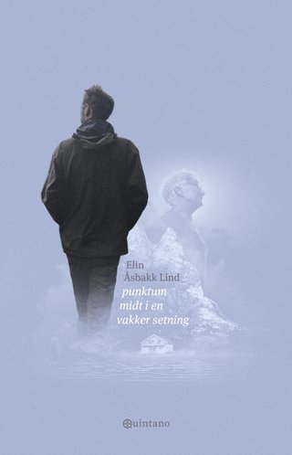 "Punktum midt i en vakker setning" av Elin Åsbakk Lind