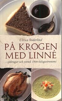 "På krogen med Linné - sjökrogar och svensk 1700-talsgastronomi" av Ulrica Söderlind