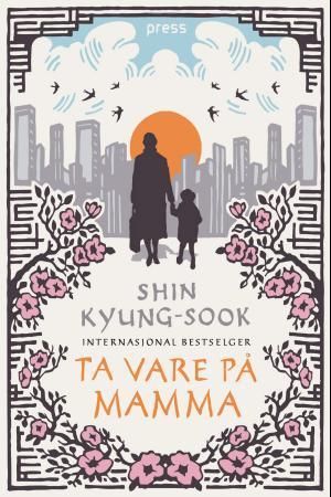 "Ta vare på mamma" av Kyung-Sook Shin