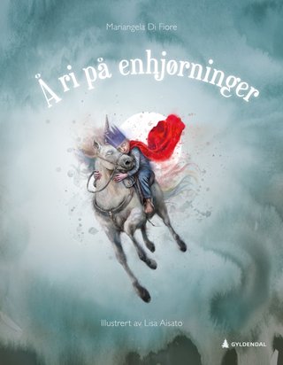 "Å ri på enhjørninger" av Mariangela Di Fiore