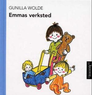 "Emmas verksted" av Gunilla Wolde
