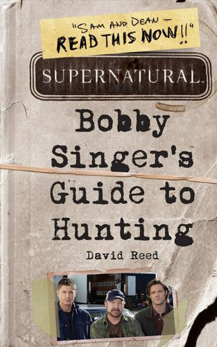 Supernatural - Bobby Singer's Guide to Hunting