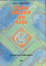 "Både kropp og sjel - en bok om helbredelse" av Bill Moyers