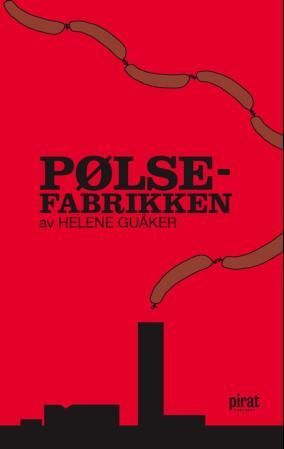 "Pølsefabrikken" av Helene Guåker