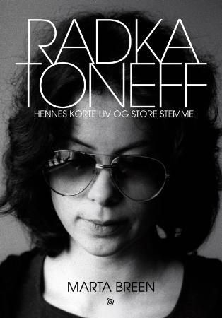 Radka Toneff - hennes korte liv og store stemme