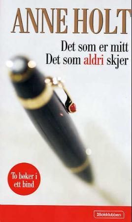 Det som er mitt ; Det som aldri skjer